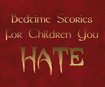 Bedtime Stories for Children You Hate