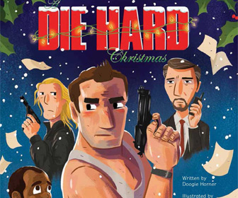 A Die Hard Christmas: Illustrated Holiday Classic Storybook