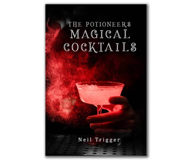 The Potioneer's Magical Cocktail Recipe Book