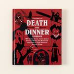 Death for Dinner Cookbook - 60 Gruesome Recipes and Cocktails Based on Horror Films