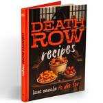 Death Row Recipes - Famous Last Meals of Serial Killers Cookbook