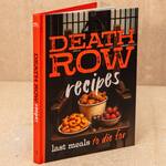 Death Row Recipes - Famous Last Meals of Serial Killers Cookbook