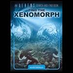 Find the Xenomorph - An ALIENS Search-and-Find Puzzle Book