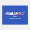 Giant Meteor 2020 Yard Sign - Just End It Already!