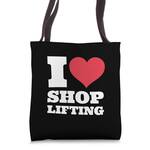 I Love Shoplifting Tote Bag