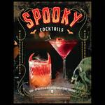 Spooky Cocktails - 100 Spirited and Wickedly Delicious Drink Recipes