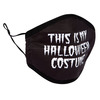 This Is My Halloween Costume Face Mask