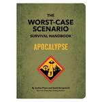 The Worst-Case Scenario Survival Handbook: Apocalypse Edition