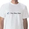 You Like This - Facebook T-Shirt
