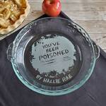 You've Been Poisoned - Engraved Glass Pie Plate