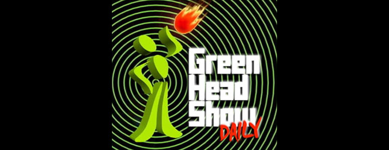 Episode 4 - Green Head Show Daily : Mary, Mary, Quite Contrary