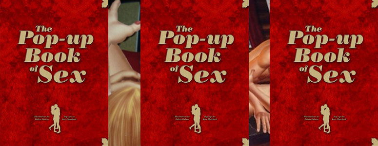 The Pop-up Book of Sex - Scandalous Coffee Table Book